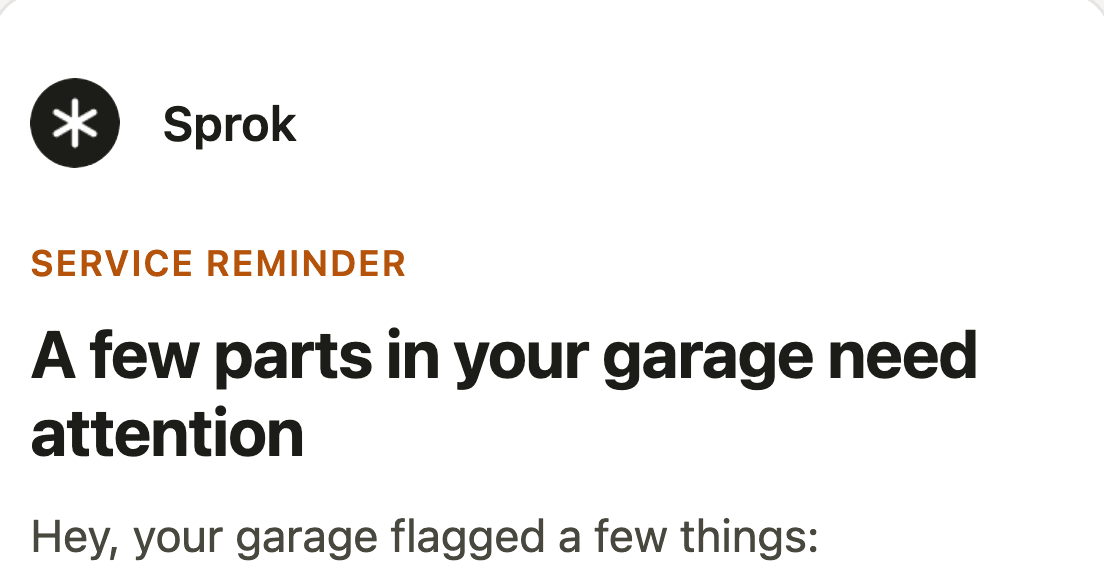 The top of a Sprok service reminder email: the Sprok badge, the label Service reminder, the heading A few parts in your garage need attention, and the line Hey, your garage flagged a few things